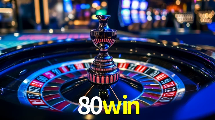 Explore as vantagens do 80win: serviço profissional e confiabilidade